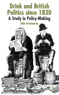 Cover: Drink and British Politics Since 1830 - Palgrave Macmillan