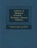 Cover: Lettres a Madame Viardot... - Nabu Press