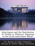 Cover: Inheritances and the Distribution of Wealth or Whatever Happened to the Great Inheritance Boom? - Bibliogov