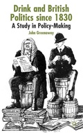 Cover: Drink and British Politics Since 1830 - Palgrave Macmillan