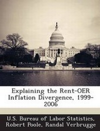 Enlarge image Cover: Explaining the Rent-Oer Inflation Divergence, 1999-2006 - Bibliogov