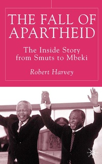 Enlarge image Cover: The Fall of Apartheid - Palgrave Macmillan