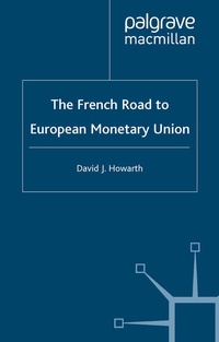Enlarge image Cover: The French Road to the European Monetary Union - Palgrave Macmillan