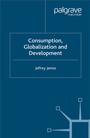 Cover: Consumption, Globalization and Development - Palgrave Macmillan