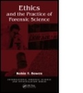 Cover: Ethics and the Practice of Forensic Science - CRC Press