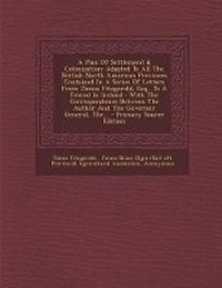 Enlarge image Cover: A Plan of Settlement & Colonization - Nabu Press