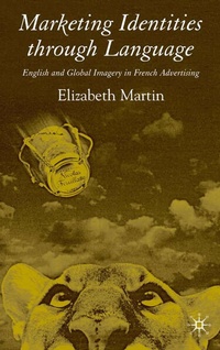 Enlarge image Cover: Marketing Identities Through Language - Palgrave Macmillan