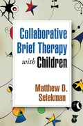 Cover: Collaborative Brief Therapy with Children - Guilford Publications