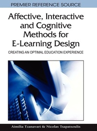 Enlarge image Cover: Affective, Interactive, and Cognitive Methods for E-Learning Design - Information Science Reference