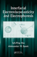 Cover: Interfacial Electroviscoelasticity and Electrophoresis - CRC Press