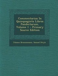 Enlarge image Cover: Commentarius In Quinquaginta Libros Pandectarum, Volume 1 - Nabu Press