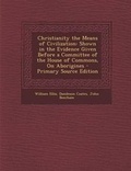 Cover: Christianity the Means of Civilization - Nabu Press