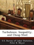 Cover: Turbulence, Inequality, and Cheap Steel - Bibliogov