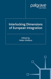 Enlarge image Cover: Interlocking Dimensions of European Integration - Palgrave Macmillan