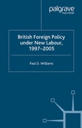Cover: British Foreign Policy Under New Labour, 1997-2005 - Palgrave Macmillan