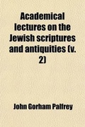 Cover: Academical Lectures on the Jewish Scriptures and Antiquities (Volume 2); Genesis and Prophets - General Books