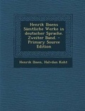 Cover: Henrik Ibsens Samtliche Werke in Deutscher Sprache. Zweiter Band. - Primary Source Edition - Nabu Press