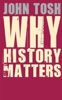 Cover: Why History Matters - Red Globe Press
