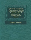 Cover: The three voyages of Vasco de Gama, and his viceroyalty - Nabu Press