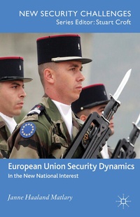 Enlarge image Cover: European Union Security Dynamics - Palgrave Macmillan