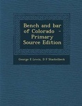 Cover: Bench and Bar of Colorado - Nabu Press