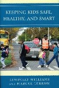 Cover: Keeping Kids Safe, Healthy, and Smart - Rowman & Littlefield Education