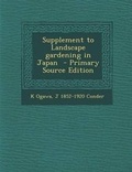 Cover: Supplement to Landscape Gardening in Japan - Nabu Press