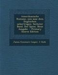 Cover: Amerikanische Romane, Neu Ause Dem Englischen Uebertragen. Sechster Band. Der Spion. Neue Ausgabe. - Primary Source Edition - Nabu Press