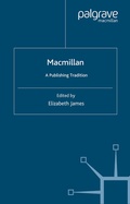 Cover: Macmillan: A Publishing Tradition, 1843-1970 - Palgrave Macmillan