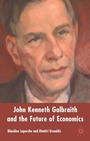 Cover: John Kenneth Galbraith and the Future of Economics - Palgrave Macmillan