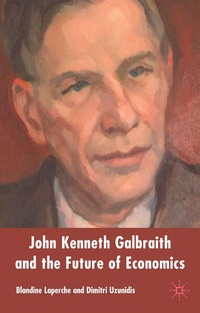 Enlarge image Cover: John Kenneth Galbraith and the Future of Economics - Palgrave Macmillan