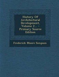 Enlarge image Cover: History of Architectural Development, Volume 2... - Nabu Press
