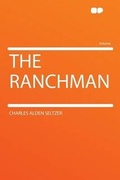 Cover: The Ranchman - HardPress Ltd