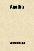 Cover: Agatha, a Fanciful Flight for a Gusty Night; A Fanciful Flight for a Gusty Night - General Books