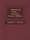 Cover: Industrial Cuba... - Nabu Press