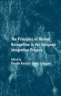 Cover: The Principles of Mutual Recognition in the European Integration Process - Palgrave Macmillan