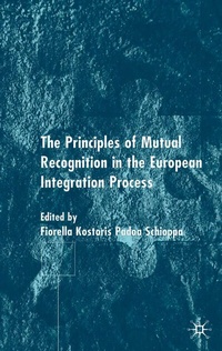 Enlarge image Cover: The Principles of Mutual Recognition in the European Integration Process - Palgrave Macmillan