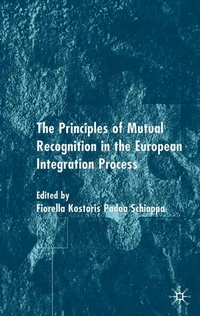 Enlarge image Cover: The Principles of Mutual Recognition in the European Integration Process - Palgrave Macmillan