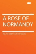 Cover: A Rose of Normandy - HardPress Ltd