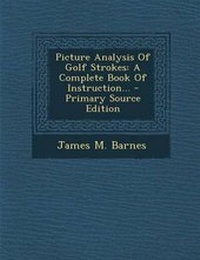 Abbildung von: Picture Analysis of Golf Strokes - Nabu Press
