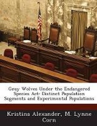 Enlarge image Cover: Gray Wolves Under the Endangered Species ACT - Bibliogov