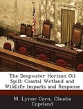 Cover: The Deepwater Horizon Oil Spill - Bibliogov
