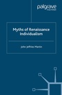 Cover: Myths of Renaissance Individualism - Palgrave Macmillan