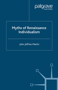 Cover: Myths of Renaissance Individualism - Palgrave Macmillan