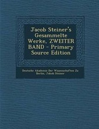 Abbildung von: Jacob Steiner's Gesammelte Werke, Zweiter Band - Nabu Press