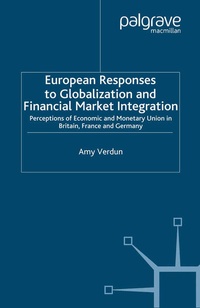 Enlarge image Cover: European Responses to Globalization and Financial Market Integration - Palgrave Macmillan
