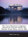 Cover: The Yucca Mountain Litigation - Bibliogov