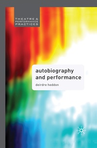 Enlarge image Cover: Autobiography and Performance - Methuen Drama