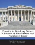 Cover: Fluoride in Drinking Water - BiblioBazaar, LLC