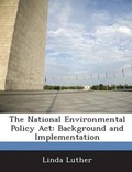 Cover: The National Environmental Policy ACT - BiblioBazaar, LLC